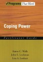 Coping Power: Parent Group Facilitator's Guide (Programs That Work) - Karen Wells, John E. Lochman, Lisa Lenhart