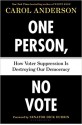 One Person, No Vote: How Voter Suppression Is Destroying Our Democracy - Carol Anderson Ph.D., Dick Durbin