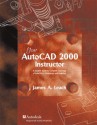 AutoCAD 2000 Instructor - James A. Leach