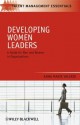 Developing Women Leaders: A Guide for Men and Women in Organizations (TMEZ - Talent Management Essentials) - Anna Marie Valerio