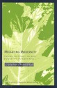 Mediating Modernity: Challenges and Trends in the Jewish Encounter with the Modern World: Essays in Honor of Michael A. Meyer - Laura B. Strauss, Michael Brenner