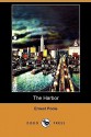 The Harbor (Dodo Press) - Ernest Poole