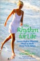 The Rhythm for Life: Seven Highly Effective Ways to Walk Away from Stress - Les Snowdon