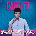 Caught! (The Shamwell Tales) - J.L. Merrow