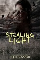 Stealing Light - Julie Cassar