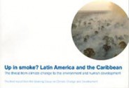 Up in Smoke? Latin America and the Caribbean: The Threat from Climate Change to the Environment and Human Development - Andrew Simms, Hannah Reid