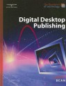 The Business of Technology: Digital Desktop Publishing (Business of Technology) - Susan Lake, Karen Bean