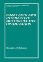 Fuzzy Sets and Interactive Multiobjective Optimization - Masatoshi Sakawa