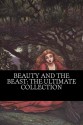 Beauty and the Beast: The Ultimate Collection - Brothers Grimm, Ludwig Bechstein, Joseph Jacobs, Charles Lamb, Carl Colshorn, J. Christian Bay, Otto Sutermeister, Sidney Oldall Addy, Gabrielle-Suzanne Barbot de Villeneuve, Leonard Magnus