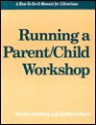 Running a Parent/Child Workshop - Sandra Feinberg, Kathleen Deerr