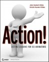 Action! Acting Lessons for CG Animators [With DVD] - John L. Kundert-Gibbs