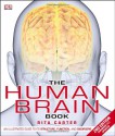 The Human Brain Book - Rita Carter