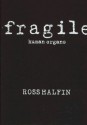 Fragile: Human Organs - Ross Halfin