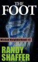 The Foot (Wicked Neighborhood) - Randy Shaffer, Dana Shaffer