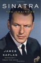 Sinatra: The Chairman - James Kaplan