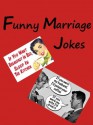 Jokes : Funny Marriage Jokes - Robert