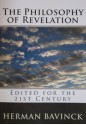 The Philosophy of Revelation (Edited for the 21st Century) - Herman Bavinck, P. Pikkert