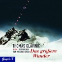 Das größere Wunder - Thomas Glavinic