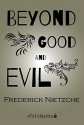 Beyond Good and Evil (Xist Classics) - Fredrich Nietzche, William Kaufman, Helen Zimmern