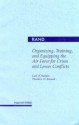 Organizing, Training, and Equipping the Air Force for Crises and Lesser Conflicts - Carl H. Builder, Theodore W. Karasik