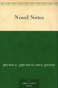 Novel Notes - Jerome K. (Jerome Klapka) Jerome