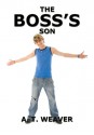 The Boss's Son - A.T. Weaver