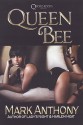 Queen Bee - Mark Anthony