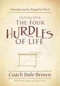 Getting Over the Four Hurdles of Life - Dale Brown, Trent Angers