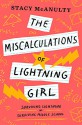 The Miscalculations of Lightning Girl - Stacy McAnulty