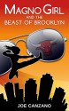 Magno Girl and the Beast of Brooklyn - Joe Canzano