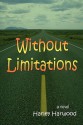 Without Limitations - Harley Harwood, Pat Roberts, Ralph Roberts