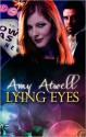 Lying Eyes Lying Eyes - Amy Atwell