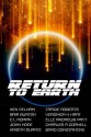 Return To Earth - Charles A Cornell, Ken Pelham, Bria Burton, John Hope, Bard Constantine, Kristin Durfee, Elle Andrews Patt, Tracie Roberts, C L Roman, Veronica H Hart