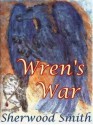 Wren's War (Wren, Book 3) - Sherwood Smith