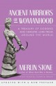 Ancient Mirrors of Womanhood: A Treasury of Goddess and Heroine Lore from Around the World - Merlin Stone, Cynthia Stone