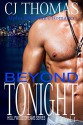 Beyond Tonight Vol. 1: Alpha Billionaire Romance (Hollywood Dreams) - C.J. Thomas