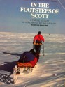 In the Footsteps of Scott - Roger Mear, Robert Swan