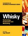 Whisky: Technology, Production and Marketing - Inge Russell, Charles W. Bamforth, Graham Stewart, Russell David