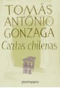 Cartas Chilenas - Tomás Antônio Gonzaga