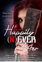 Happily (N)ever After - C.L. Foster, E.R. Rada, Aramey, David Roraff, K.B. Mathias, Emilie E. Faye, A.M. Hart, Allana Kephart