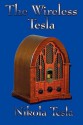 The Wireless Tesla - Nikola Tesla