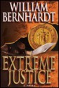 Extreme Justice - William Bernhardt