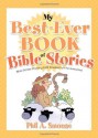 My Best-Ever Book of Bible Stories: Bible Stories! Rhyming Fun! Timeless Truth for Everyone! - Phil A. Smouse