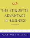 Emily Post's The Etiquette Advantage in Business: Personal Skills for Professional Success - Peggy Post, Peter Post