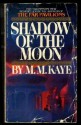 Shadow of the Moon - M.M. Kaye