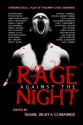 Rage Against the Night - Peter Straub, Jonathan Maberry, F. Paul Wilson, Ramsey Campbell, Rocky Wood, Chelsea Quinn Yarbro, Nancy Holder, Scott Nicholson, Shane Jiraiya Cummings, Stephen King