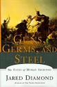 Guns, Germs, and Steel: The Fates of Human Societies - Jared Diamond