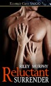 Reluctant Surrender - Riley Murphy