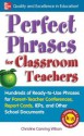 Perfect Phrases for Classroom Teachers - Christine Canning Wilson