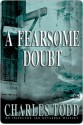 A Fearsome Doubt - Charles Todd